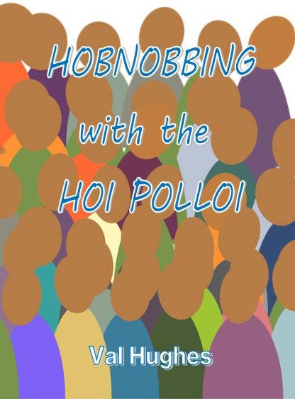 Hobnobbing with the Hoi Polloi